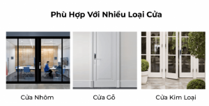 Phù hợp với nhiều loại cửa